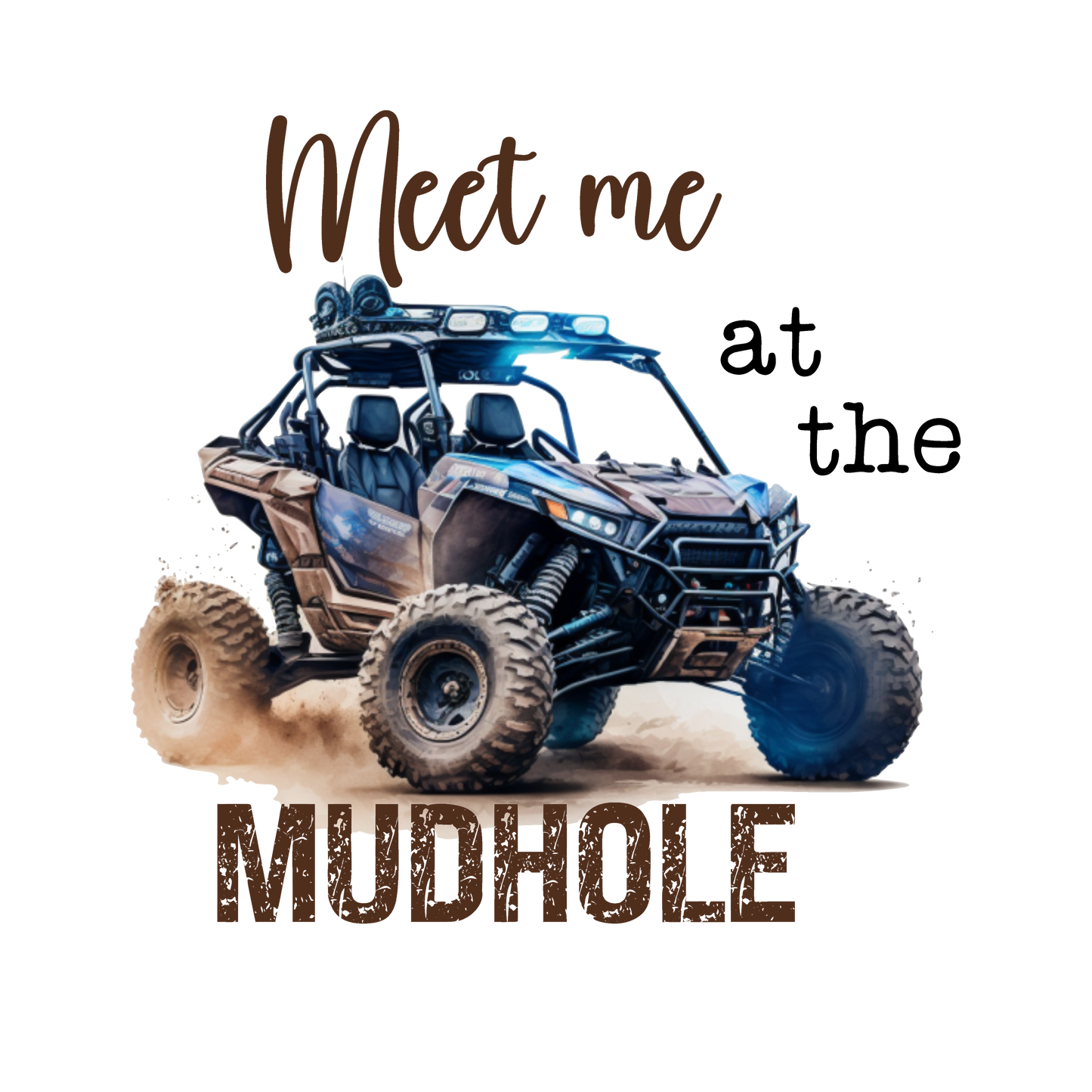 Meet me at the mudhole